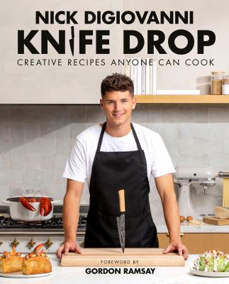 Book cover for Knife Drop: Creative Recipes Anyone Can Cook by Nick DiGiovanni