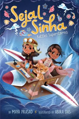 Book cover for Sejal Sinha Battles Superstorms by Maya Prasad