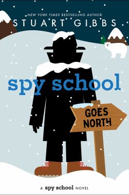 Book cover for Spy School Goes North by Stuart Gibbs