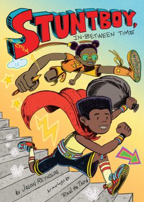 Book cover for Stuntboy, In-Between Time by Jason Reynolds