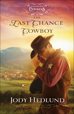 Book cover for The Last Chance Cowboy by Jody Hedlund
