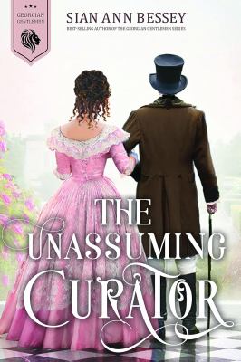 Book cover for The Unassuming Curator by Sian Ann Bessey