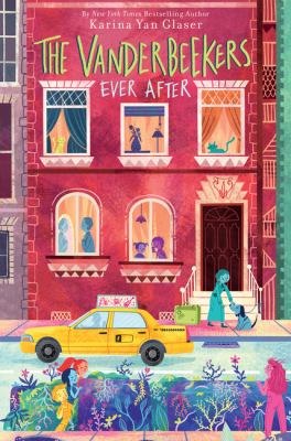 Book cover for The Vanderbeekers Ever After by Karina Glaser