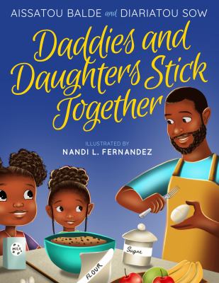 Book cover for Daddies and Daughters Stick Together by Aissatou Balde