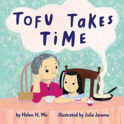 Book cover for Tofu Takes Time by Helen H. Wu