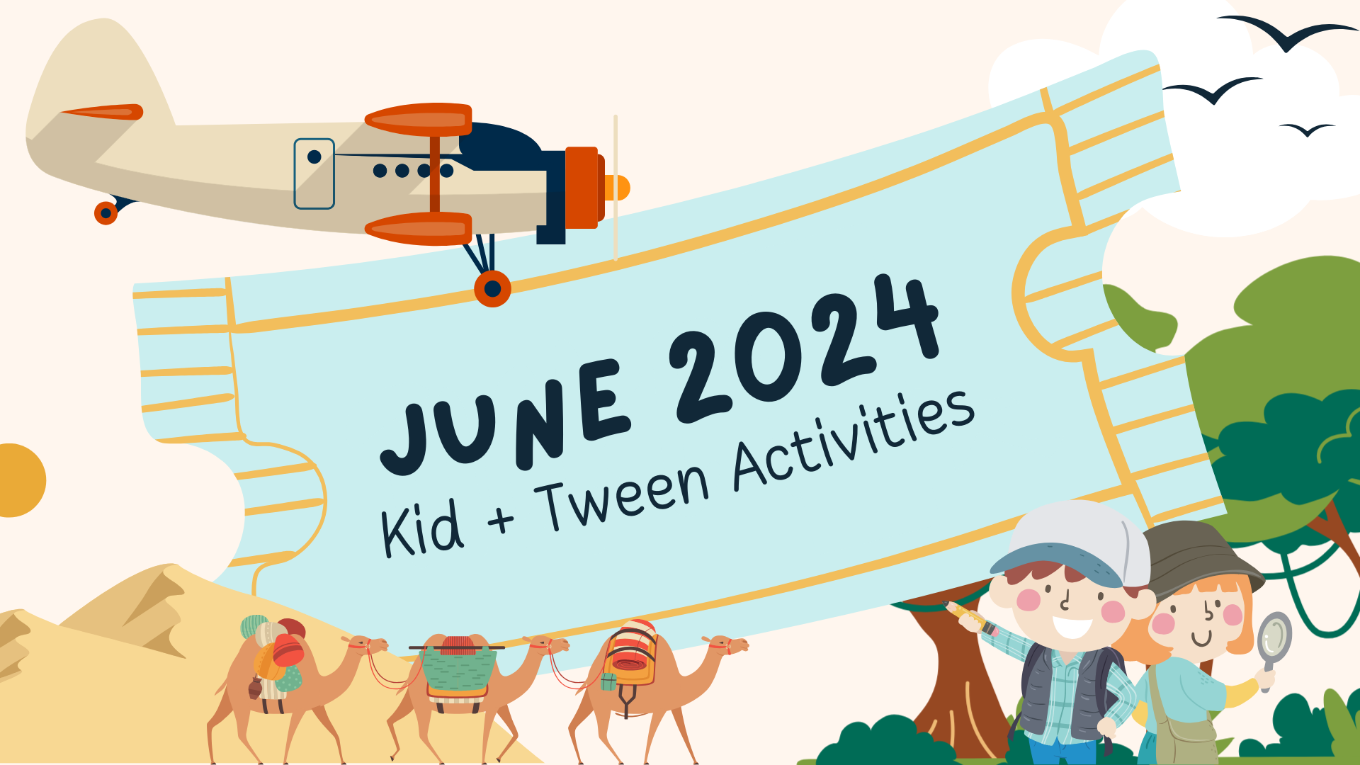 June 2024 Kid & Tween Activities