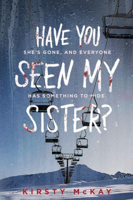 Book cover for Have You Seen My Sister? by Kristy McKay