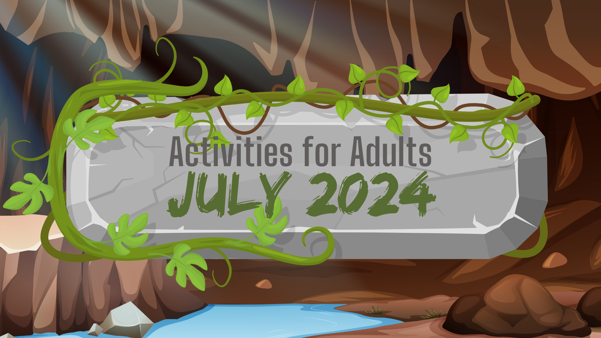 July 2024 Activities for Adults