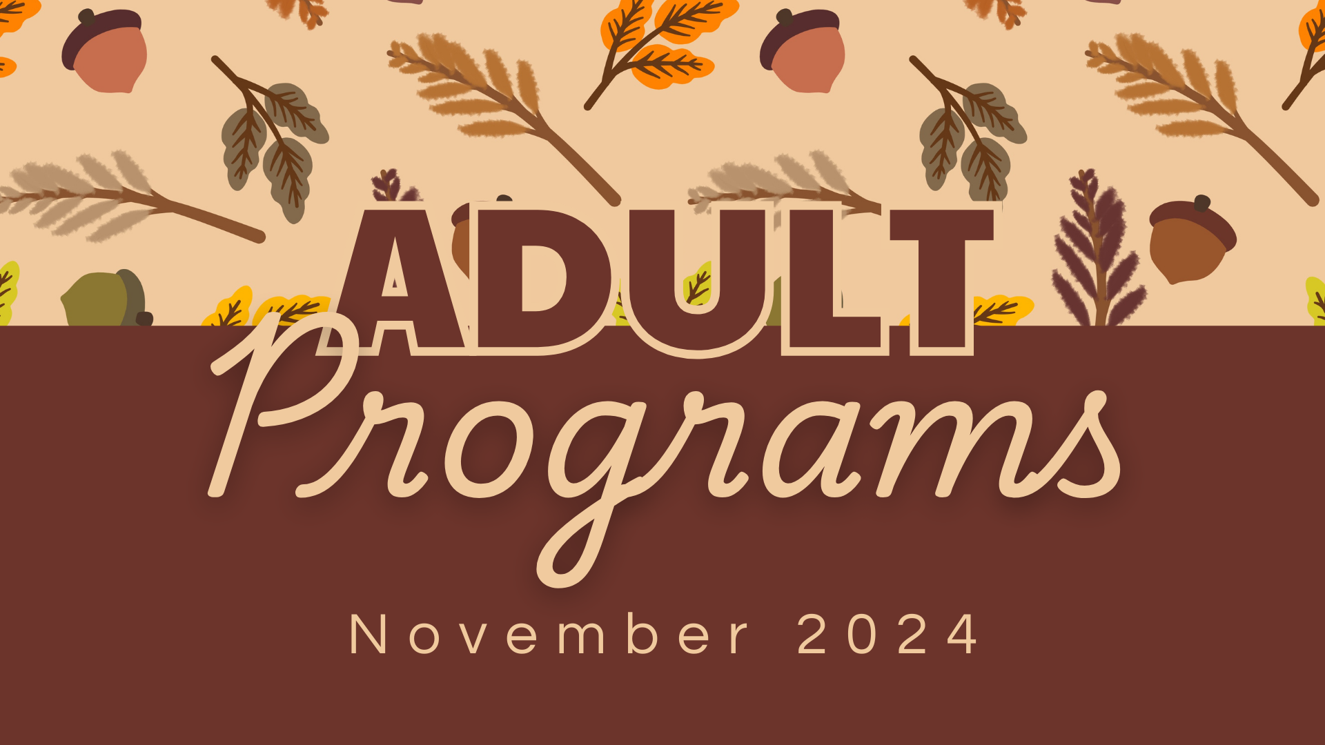 November Programs for Adults