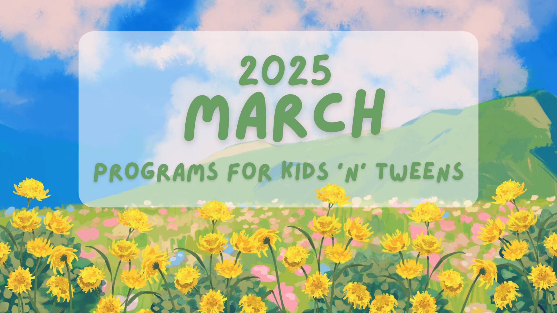 March Programs for Kids ‘n’ Tweens