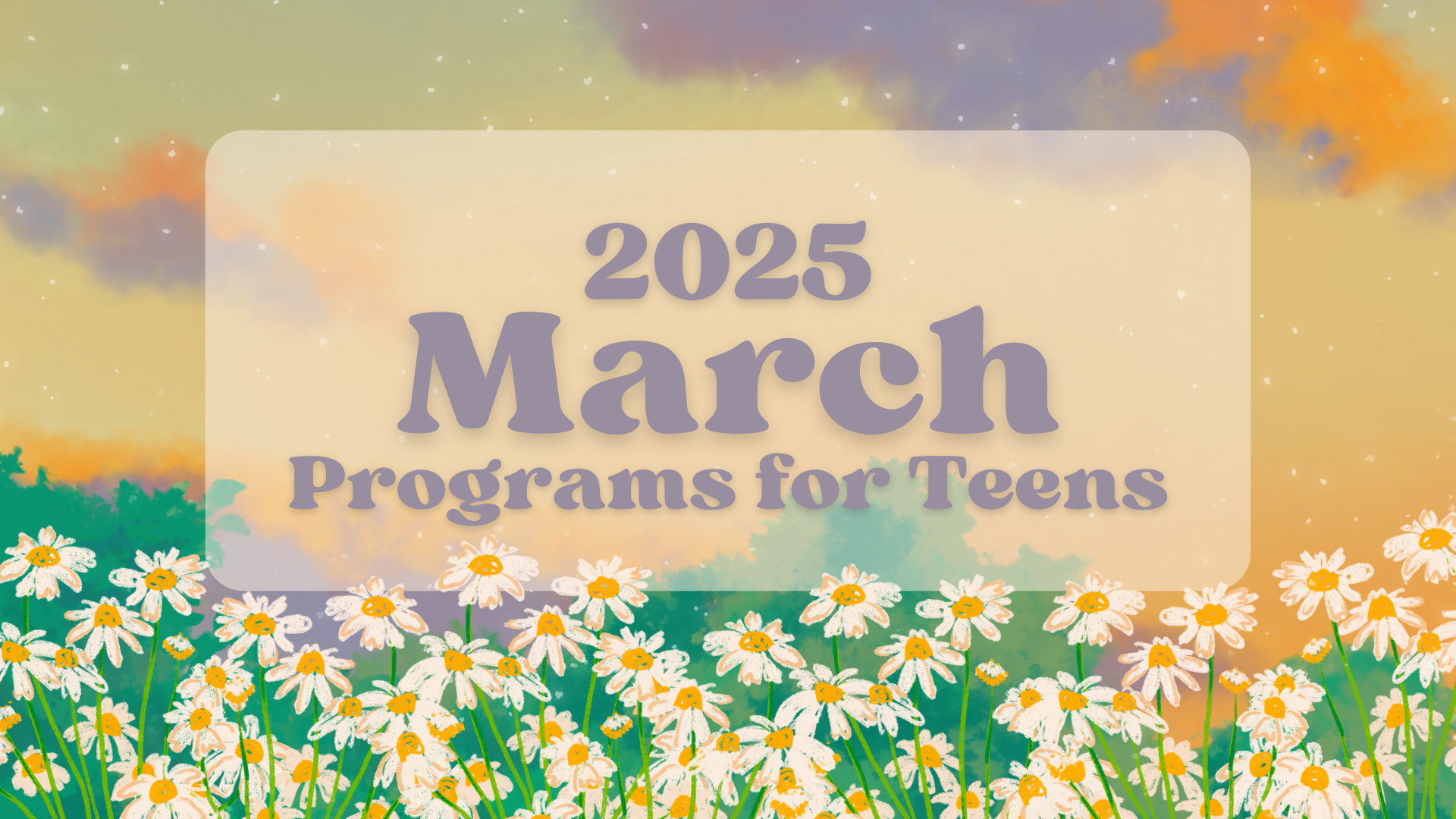 March Programs for Teens