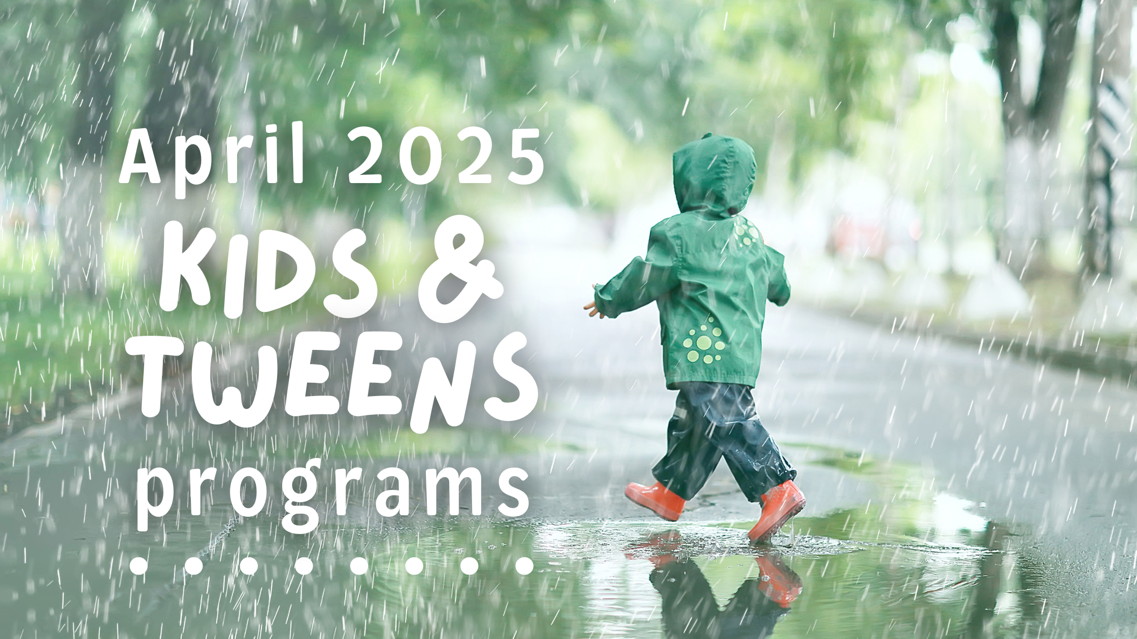 April Kids ‘n’ Tween Programs