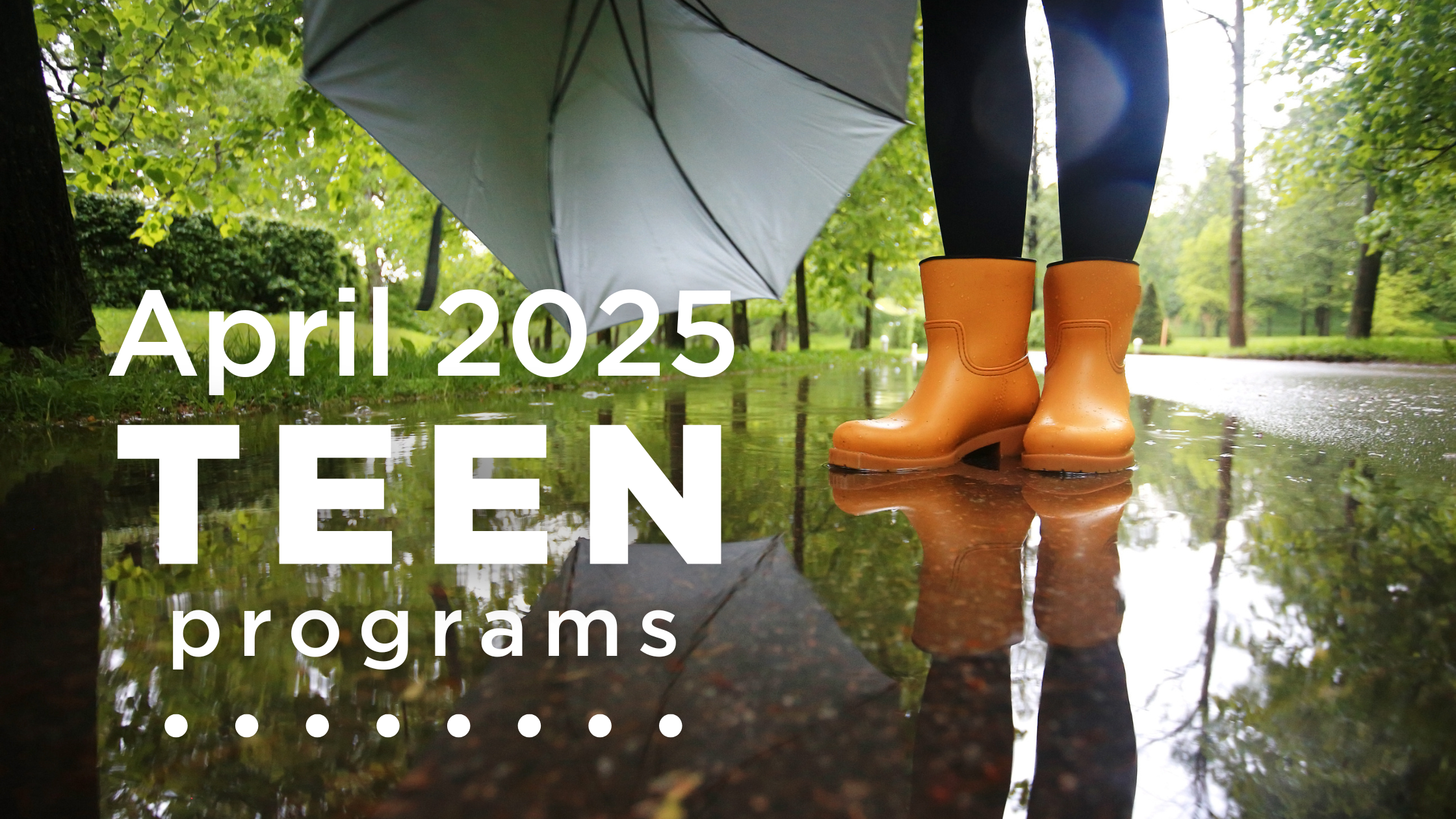 April Teen Programs