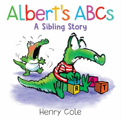 Book cover for Albert's ABCs: A Sibling Story by Henry Cole