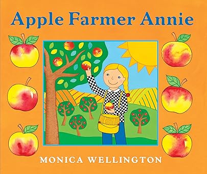 Book cover for Apple Farmer Annie by Monica Wellington