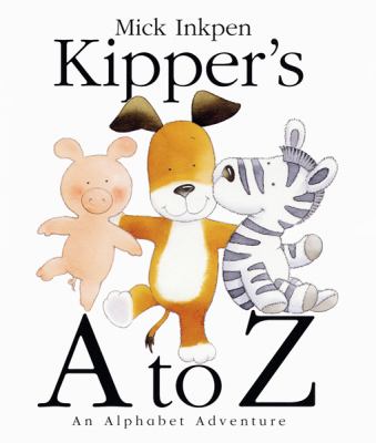 Book cover for Kipper's A to Z by Mick Inkpen.