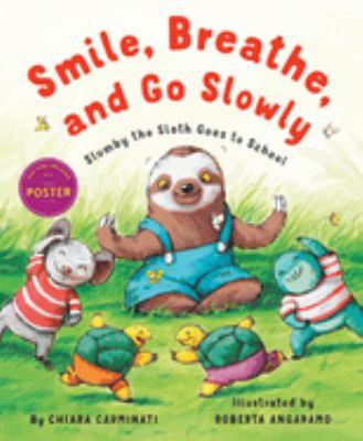 Book cover for Smile, Breath, and Go Slowly: Slumby the Sloth Goes to School by Chiara Carminati