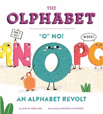 Book cover for The Olphabet: "O" No! An Alphabet Revolt by Jess M. Brallier