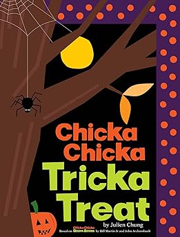 Chicka Chicka Tricka Treat by Julien Chung Book cover for Chicka Chicka Tricka Treat by Julien Chung
