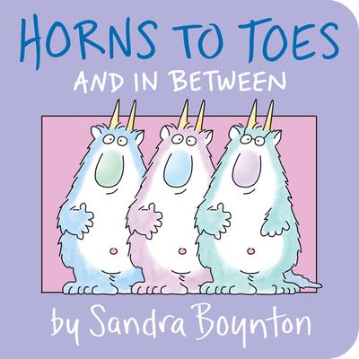 Horns to Toes and In Between by Sandra Boynton Book cover for Horns to Toes and In Between by Sandra Boynton