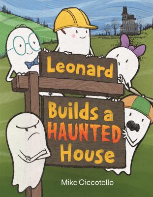 Leonard Builds a Haunted House by Mike Ciccotello Book cover for Leonard Builds a Haunted House by Mike Ciccotello