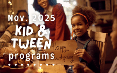 November 2025 Kids ‘n’ Tweens Programs