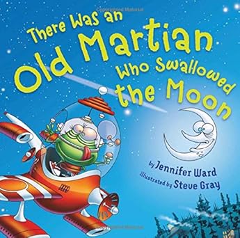 There Was an Old Martian Who Swallowed the Moon by Jennifer Ward Book cover for There Was an Old Martian Who Swallowed the Moon by Jennifer Ward
