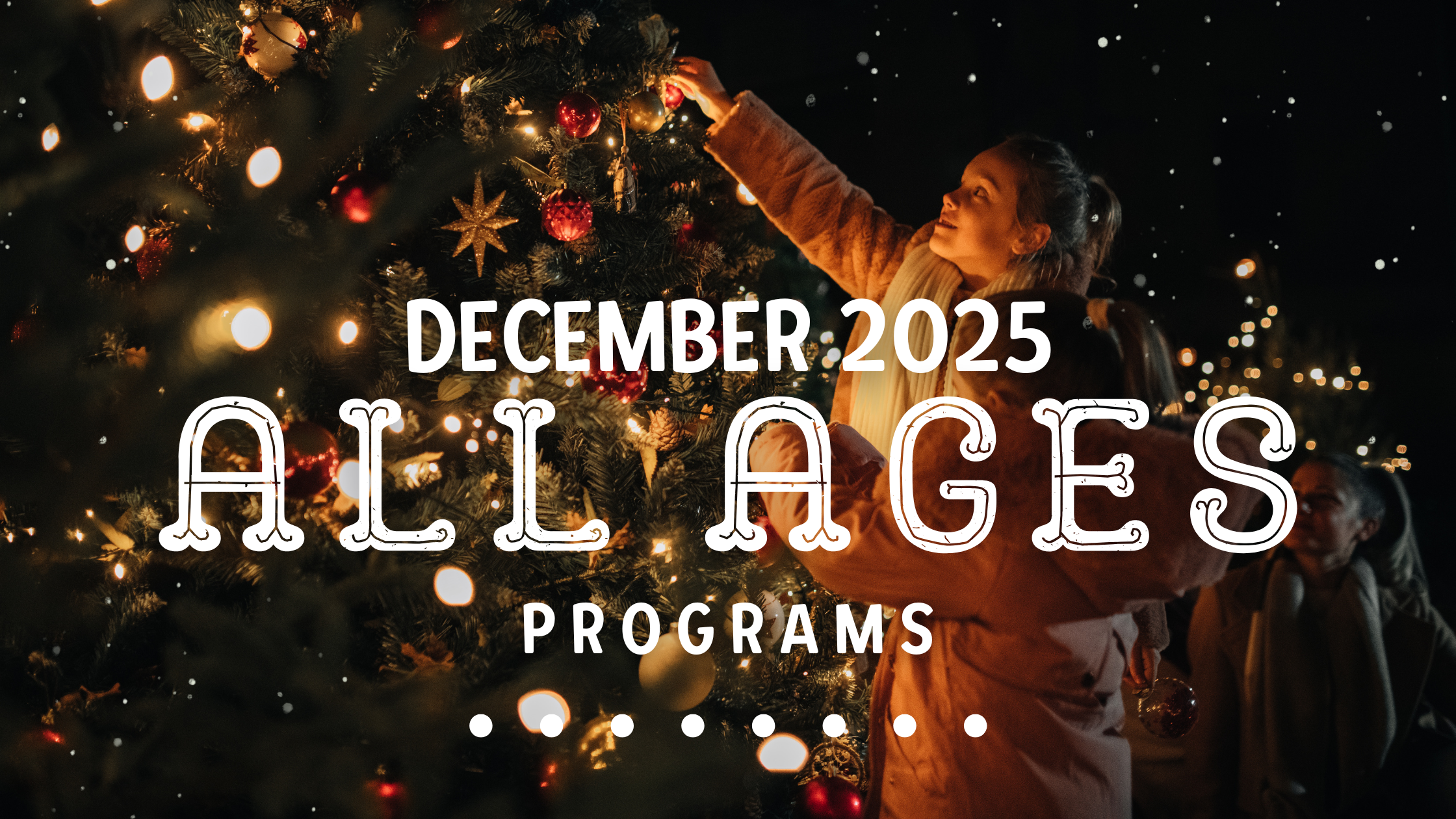 December 2025 Programs for All Ages