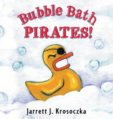 Book cover for Bubble Bath Pirates! by Jarrett Krosoczka