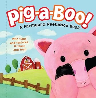 Book cover for Pig-a-Boo!: A Farmyard Peekaboo Book by Dorothea DePrisco