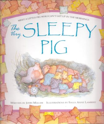 Book cover for The Very Sleepy Pig by John Malam