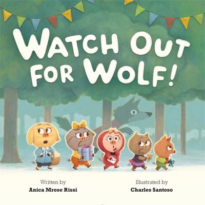 Book cover for Watch Out for Wolf! by Anica Mrose Rissi