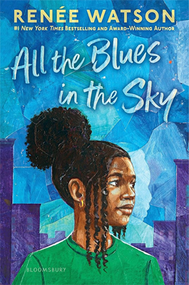 All the Blues in the Sky by Renee Watson Book cover for All the Blues in the Sky by Renee Watson, the 2026 Newbery Award winner.