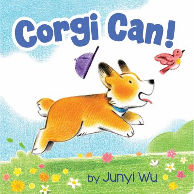 Book cover for Corgi Can! by Junyi Wu