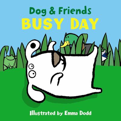 Book cover for Dog & Friends: Busy Day by Emma Dodd