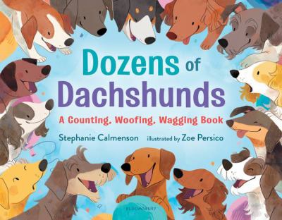 Book cover for Dozens of Dachshunds: A Counting, Woofing, Wagging Book by Stephanie Calmenson