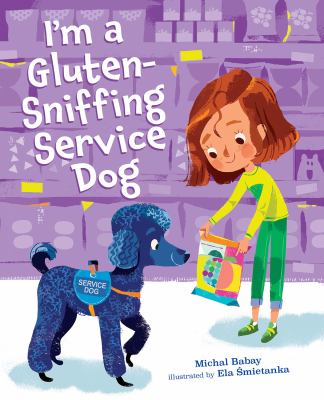 Book cover for I'm a Gluten-Sniffing Service Dog by Michal Babay