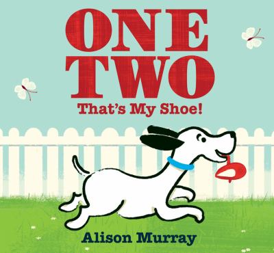 Book cover for One Two That's My Shoe! by Alisson Murray