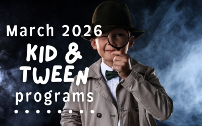 Kids ‘n’ Tween Activities March 2026