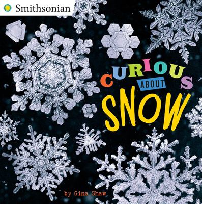 Book cover for Curious About Snow by Gina Shaw