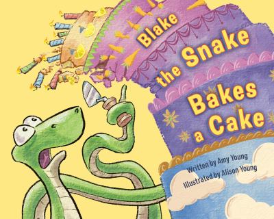 Book cover for Blake the Snake Bakes a Cake by Amy Young