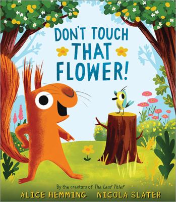 Book cover for Don't Touch That Flower by Alice Hemming