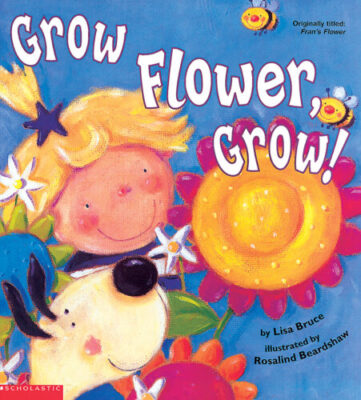 Book cover for Grow Flower, Grow! by Lisa Bruce
