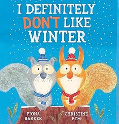 Book cover for I Definitely Don't Like Winter by Fiona Barker