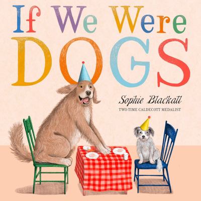 Book cover for If We Were Dogs by Sophie Blackall