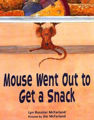 Book cover for Mouse Went Out to Get a Snack by Lyn Rossiter McFarland