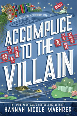 Book cover for Accomplice to the Villain by Hannah Nicole Maehrer