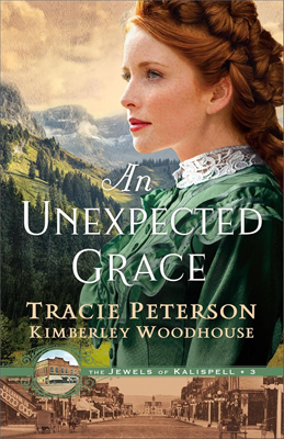 Book cover for An Unexpected Grace by Tracie Peterson and Kimberley Woodhouse
