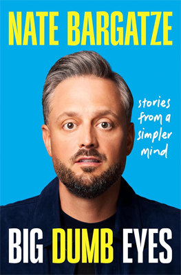 Big Dumb Eyes by Nate Bargatze Book cover for Big Dumb Eyes by Nate Bargatze