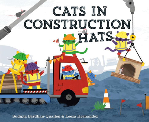 Book cover for Cats in Construction Hats by Sudipta Bardhan Quallen